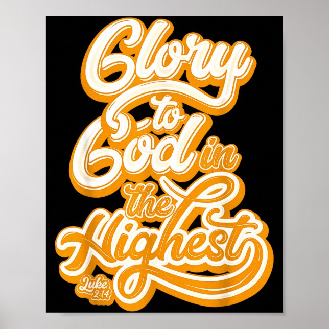 All Glory To God In The Highest Luke 2_14 Praise C Poster (Vorne)