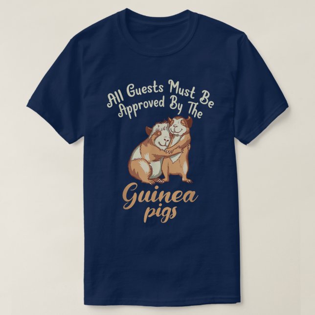 All Guests Must Be Approved By The Cute Guinea Pig T-Shirt (Design vorne)