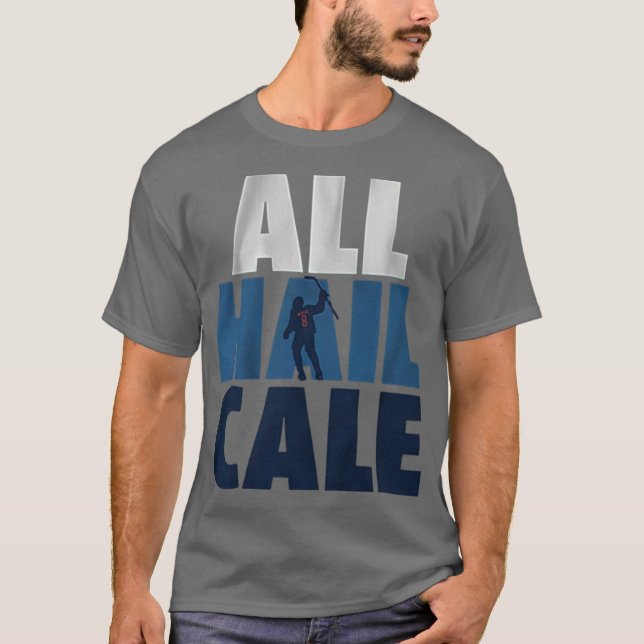 All Hail Cale T-Shirt (Vorderseite)