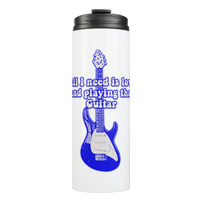 All i need is love and playing the guitar thermosbecher (Vorderseite)