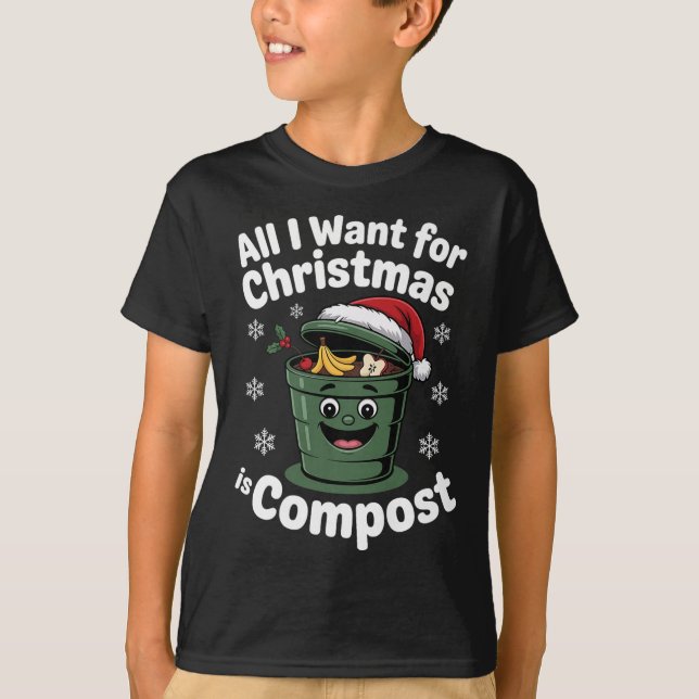 All I Want Comst Zero-waste Christmas Environmenta T-Shirt (Vorderseite)