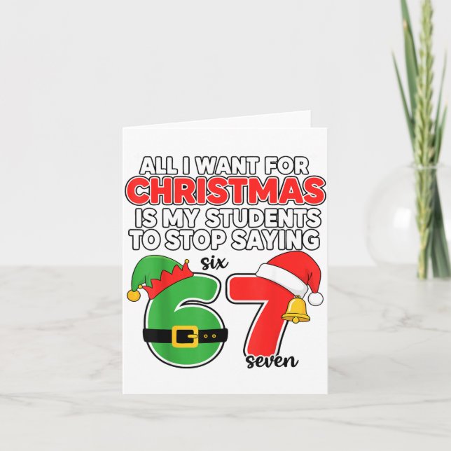 All I Want For Christmas 6-7 Meme Funny Teacher Ch Karte (Vorderseite)