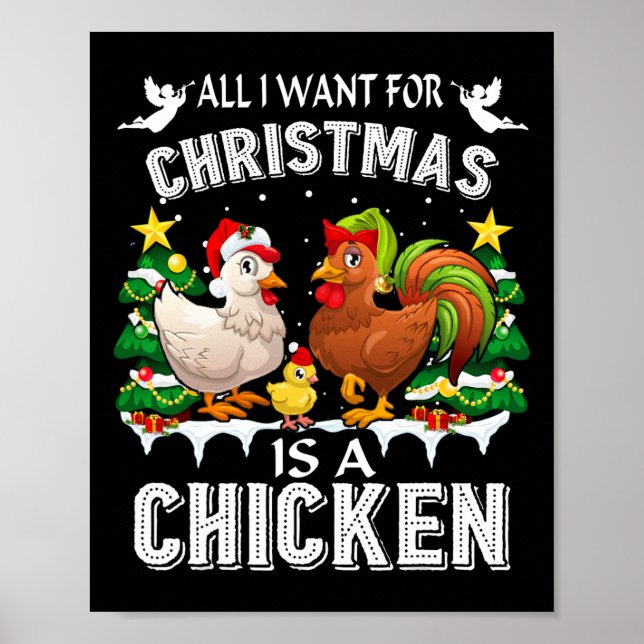 All I Want For Christmas Is A Chicken Ugly Sweater Poster (Vorne)