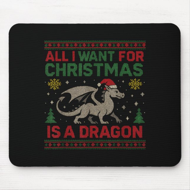 All I Want For Christmas Is A Dragon &amp; Books U Mousepad (Vorne)
