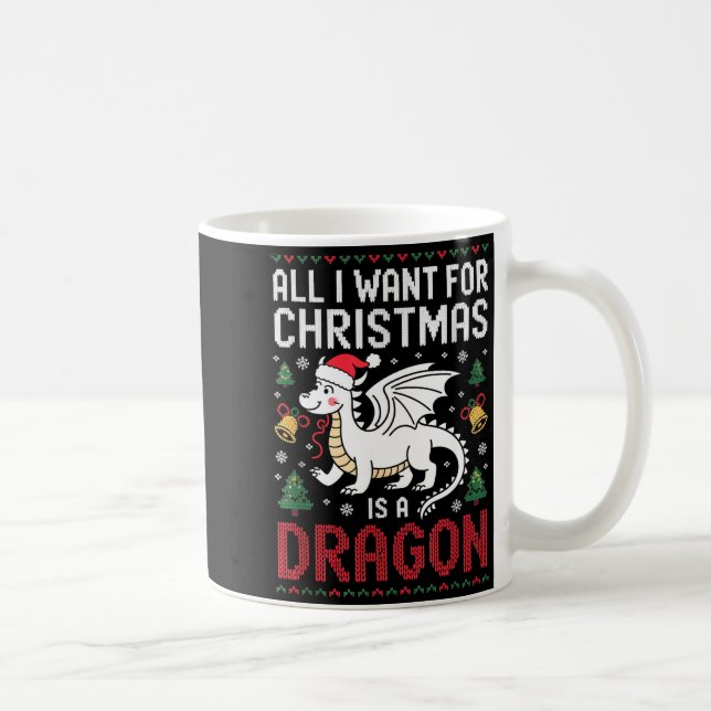 All I Want For Christmas Is A Dragon Xmas Ugly Swe Kaffeetasse (Rechts)