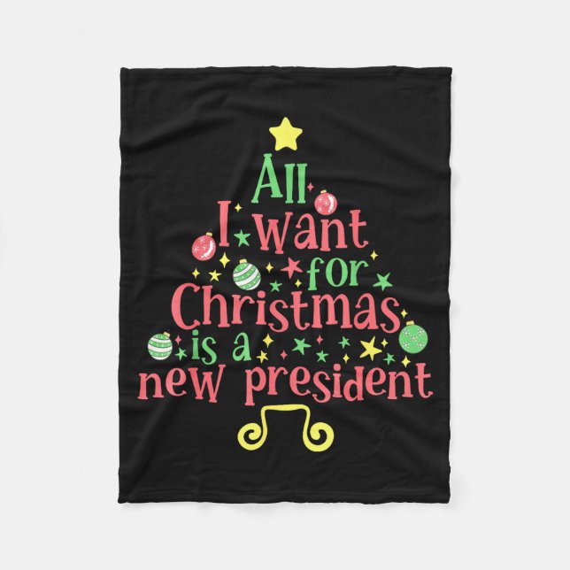 All I Want For Christmas Is A New President  Fleecedecke (Vorderseite)