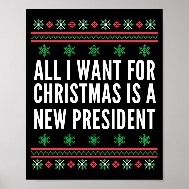All I Want For Christmas Is A New President  Poster (Vorne)