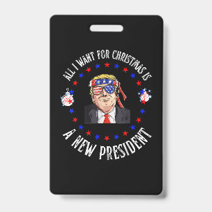 All I Want for Christmas is A New President, Trump Ausweis