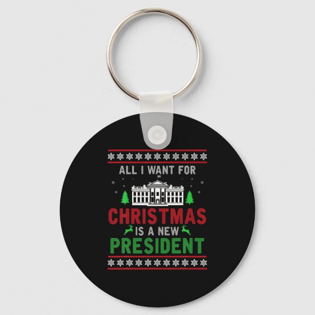 All I Want For Christmas Is A New President Ugly X Schlüsselanhänger (Vorderseite)