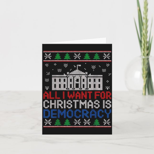 All I Want For Christmas Is Democracy Patriotic Ho Karte (Vorderseite)