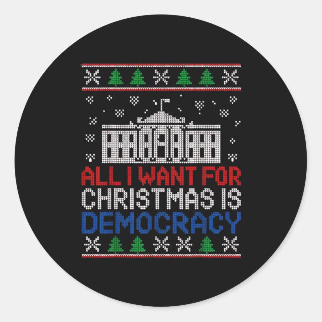 All I Want For Christmas Is Democracy Patriotic Ho Runder Aufkleber (Vorderseite)