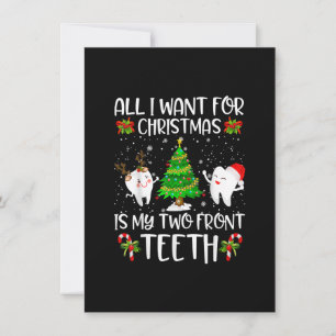 All I want for Christmas is My Two Front Teeth Fun Einladung