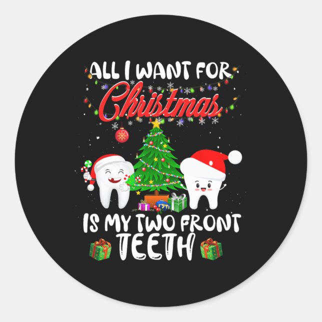 All I want for Christmas is My Two Front Teeth Fun Runder Aufkleber (Vorderseite)