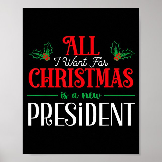 All I Want For Christmas Is New President  Poster (Vorne)