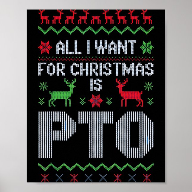 All I Want For Christmas Is Pto Funny Work Office  Poster (Vorne)