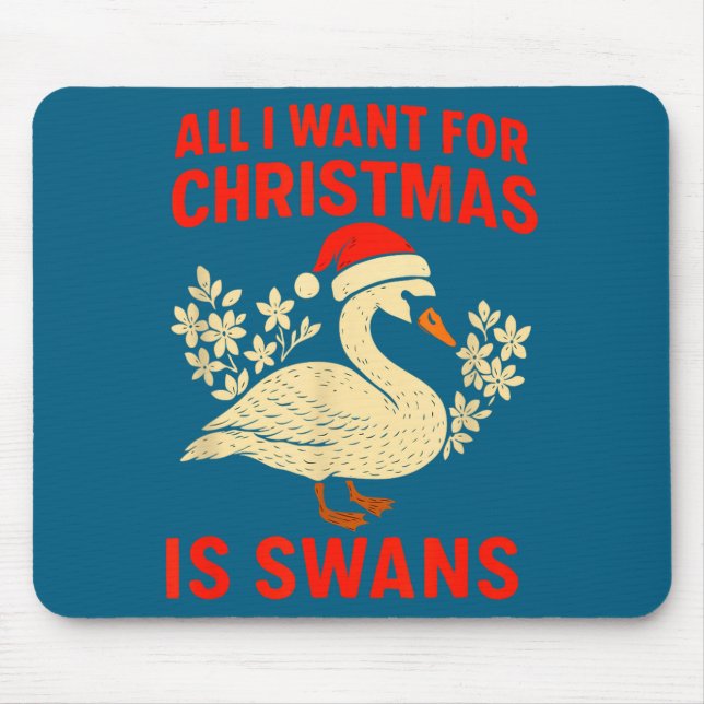 All I Want For Christmas Is Swans Ugly Xmas Sweate Mousepad (Vorne)