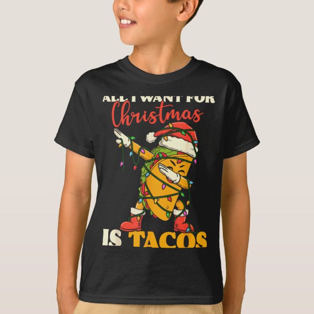 All I Want For Christmas Is Tacos Funny Dabbing Me T-Shirt (Vorderseite)