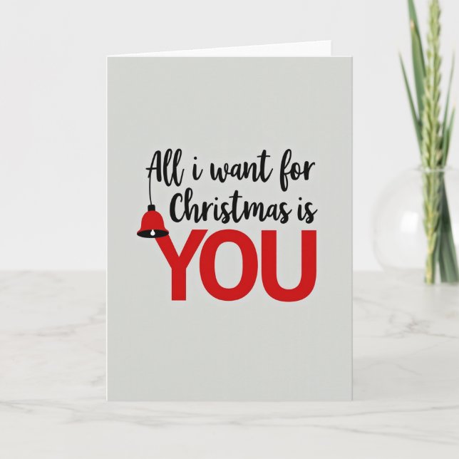 All I Want For Christmas Is You Card Karte (Vorderseite)