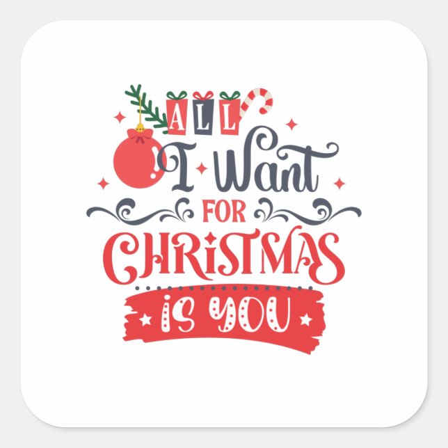 All I Want for Christmas is You Quadratischer Aufkleber (Vorderseite)