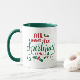 All i want for christmas is you tasse