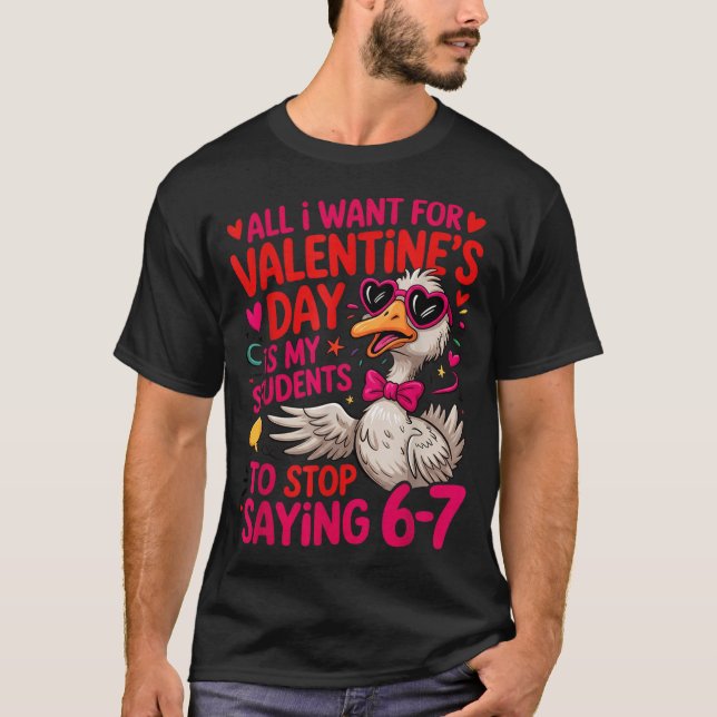 All I Want For Valentines Is My Students Stop Sayi T-Shirt (Vorderseite)
