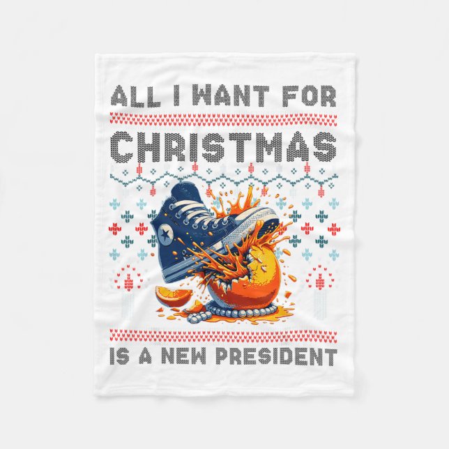 All I Want This Christmas Is A New President  Fleecedecke (Vorderseite)