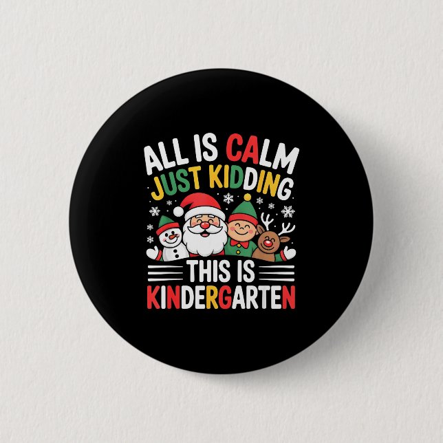 All Is Calm Funny Xmas Kindergarten Christmas Seas Button (Vorderseite)