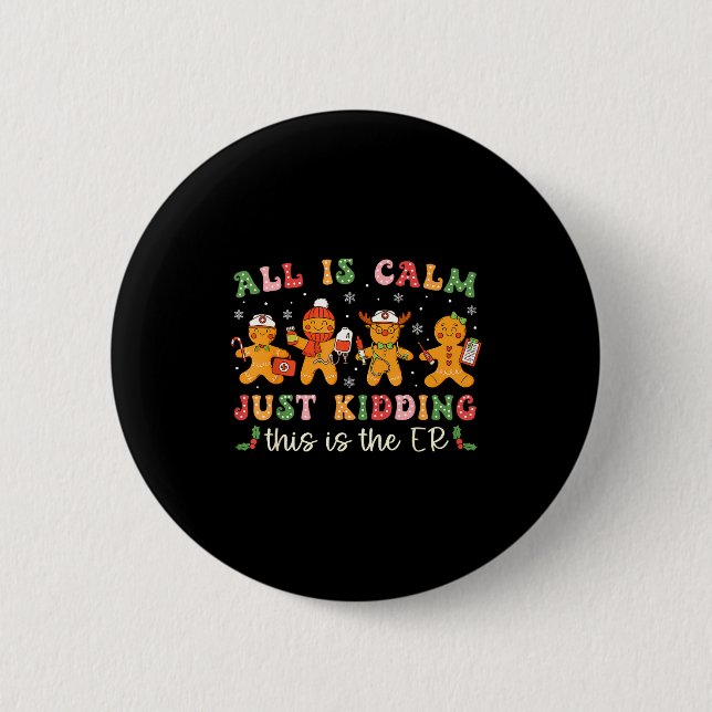 All Is Calm Just Kidding This Is The Er Christmas  Button (Vorderseite)