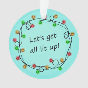 "All Lit Up" lustige Weihnachts-Party-Ornament Ornament