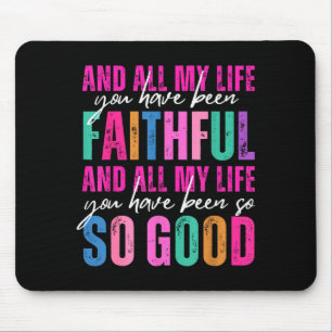 All mein Leben bist du treu religiös Christ Mousepad