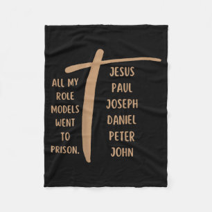 All meine Vorbilder kamen ins Gefängnis - Jesus .. Fleecedecke