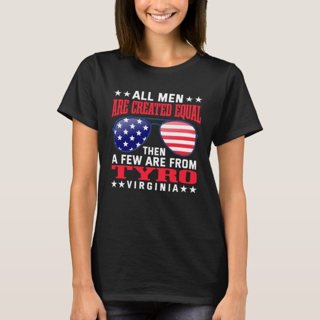 All Men Are Created Equal Tyro Virginia  Patriotic T-Shirt (Vorderseite)
