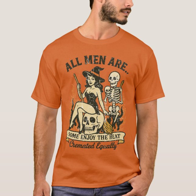 All Men Are Cremated Equally T-Shirt (Vorderseite)