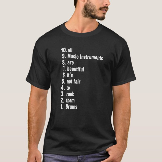 All Music Instruments Are Beautiful Ranking Drums T-Shirt (Vorderseite)