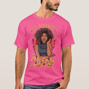 All Natural Afro American Natural Hair Bla T-Shirt
