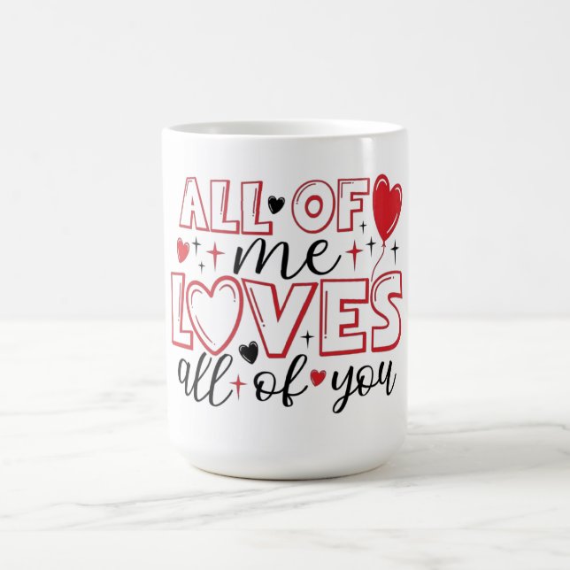 All of Me Loves All of You Typography Kaffeetasse (Mittel)