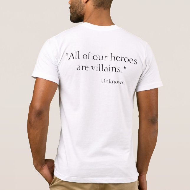 All of our heroes are villains T-Shirt (Rückseite)