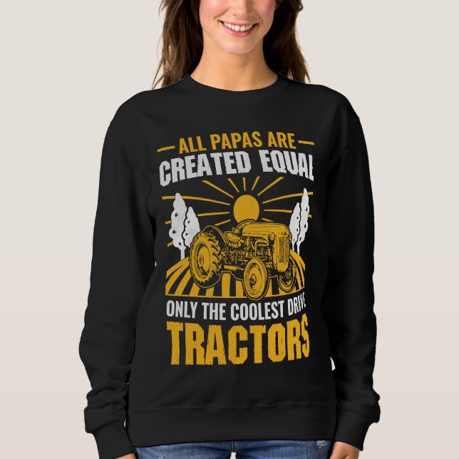 All Papas Are Created Equal Only The Coolest Drive Sweatshirt (Vorderseite)