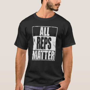 All Reps Matter Calisthenics und Street Workout T-Shirt