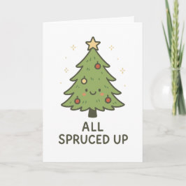 All Spruced Up - Funny Christmas Card Feiertagskarte