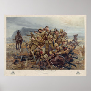 "All that was was Verlassen" Modderfontein, 1902 Poster