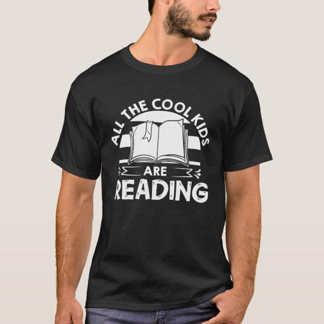 All The Cool Kids Are Reading  Book Reading T-Shirt (Vorderseite)