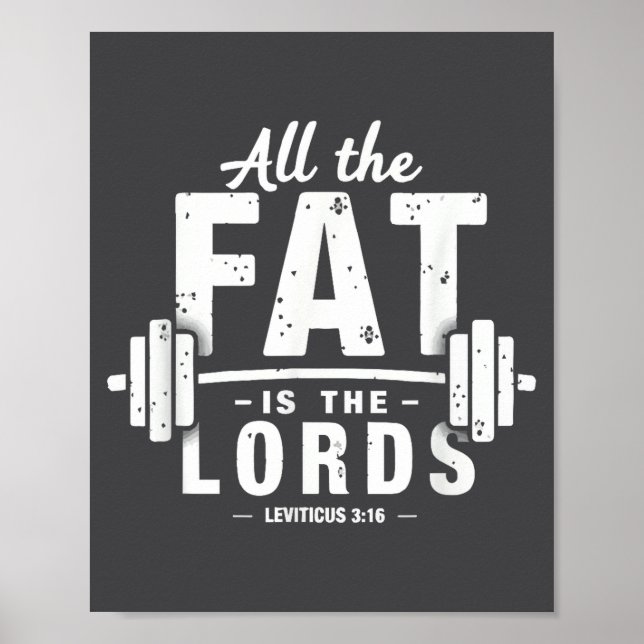 All The Fat Is The Lords Funny Christian Workout G Poster (Vorne)