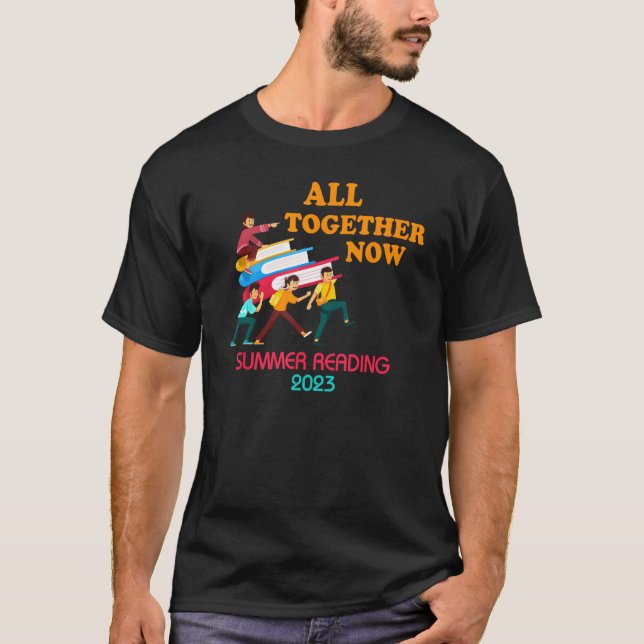 All Together Now Summer Reading 2023 Library Books T-Shirt (Vorderseite)