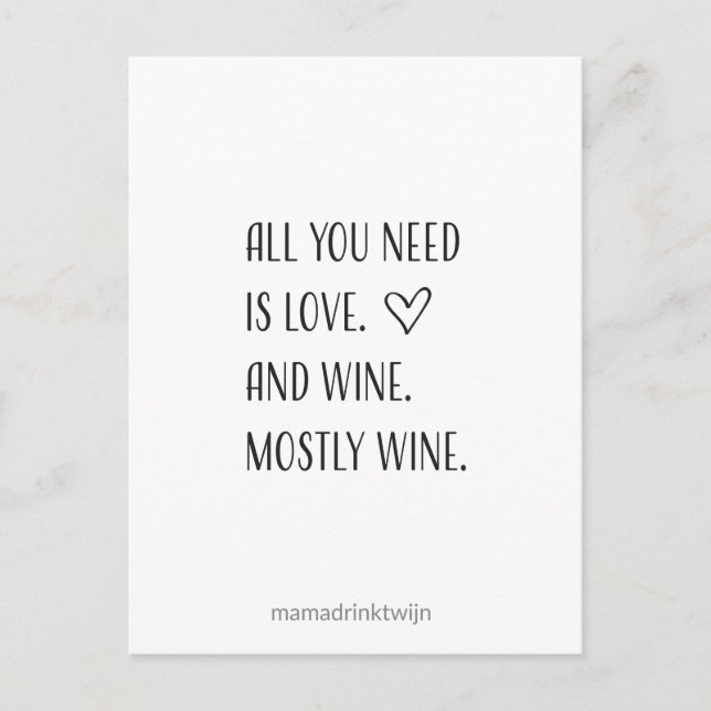 All you need est wine, quote carte drôle (Devant)