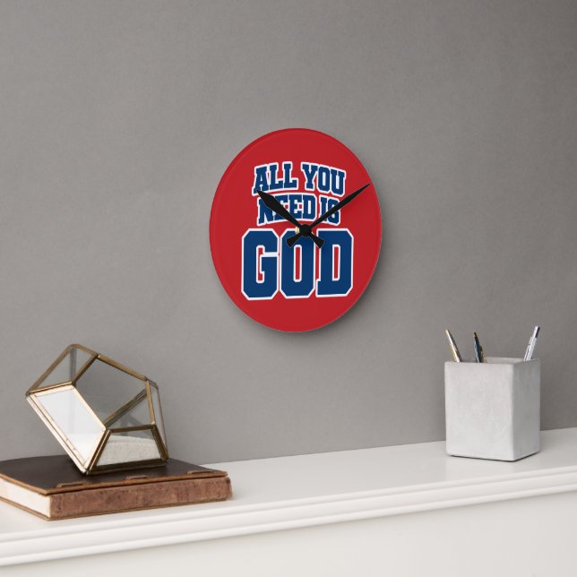 All you need is God Runde Wanduhr (Büro)