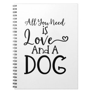 All you need is Love and a Dog Notizblock