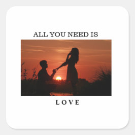 All you need is love couple anniversary quote quadratischer aufkleber