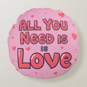 "All You Need is Love" Rundes Kissen