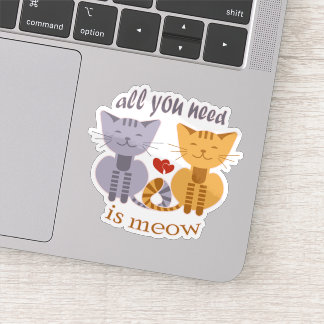 All you need is meow Valentine cats Aufkleber